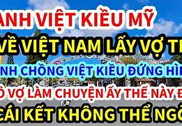 Việt Kiều Mỹ Về Việt Nam Lấy Vợ