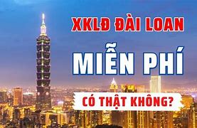 Xklđ Đài Loan Phí Rẻ Nhất Hiện Nay Voz